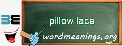 WordMeaning blackboard for pillow lace